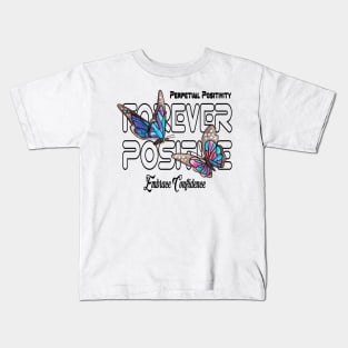 Positivity Takes Flight Butterfly Euphoria Positivity for men's and women's Kids T-Shirt